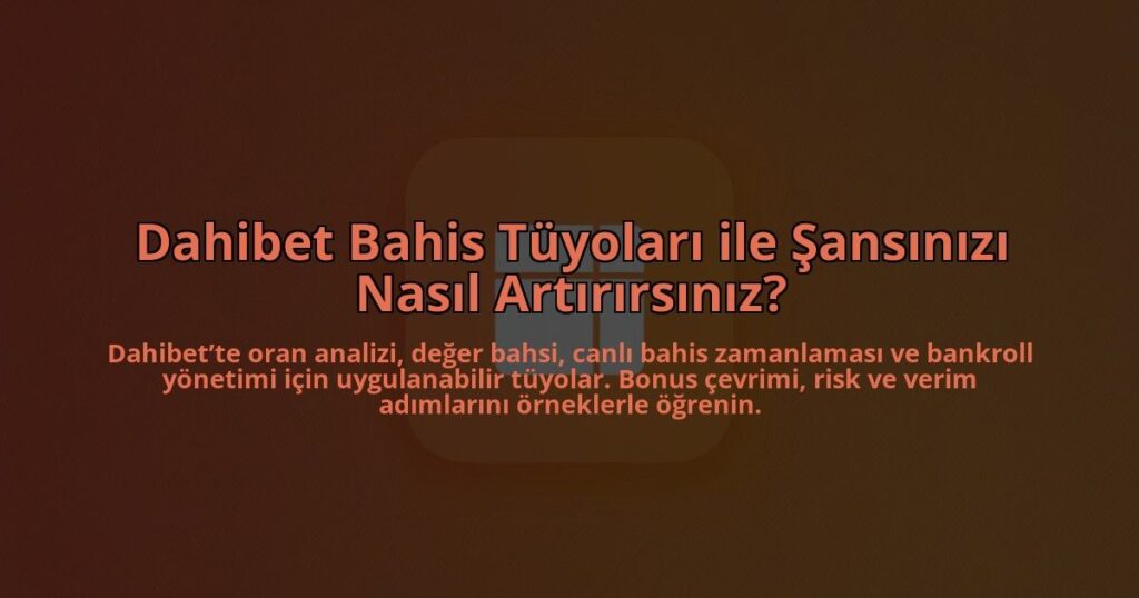 Dahibet-Bahis-Tuyolari-ile-Sansinizi-Nasil-Artirirsiniz-overlay-1784398462.jpg