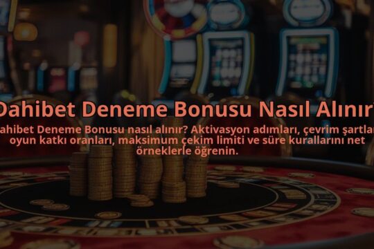 Dahibet-Deneme-Bonusu-Nasil-Alinir-overlay-1784406666.jpg