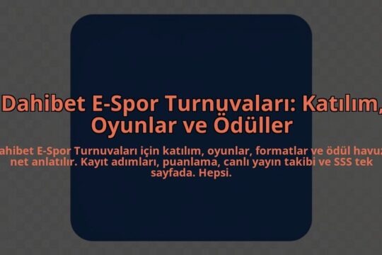 Dahibet-E-Spor-Turnuvalari-Katilim-Oyunlar-ve-Oduller-overlay-1784466184.jpg