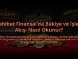Dahibet-Finansalda-Bakiye-ve-Islem-Akisi-Nasil-Okunur-overlay-1785084007.jpg