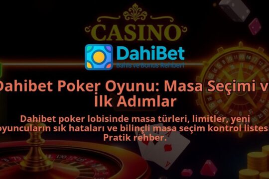 Dahibet-Poker-Oyunu-Masa-Secimi-ve-Ilk-Adimlar-1786680355.jpg