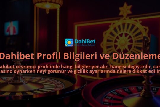 Dahibet-Profil-Bilgileri-ve-Duzenleme-overlay-1786683044.jpg