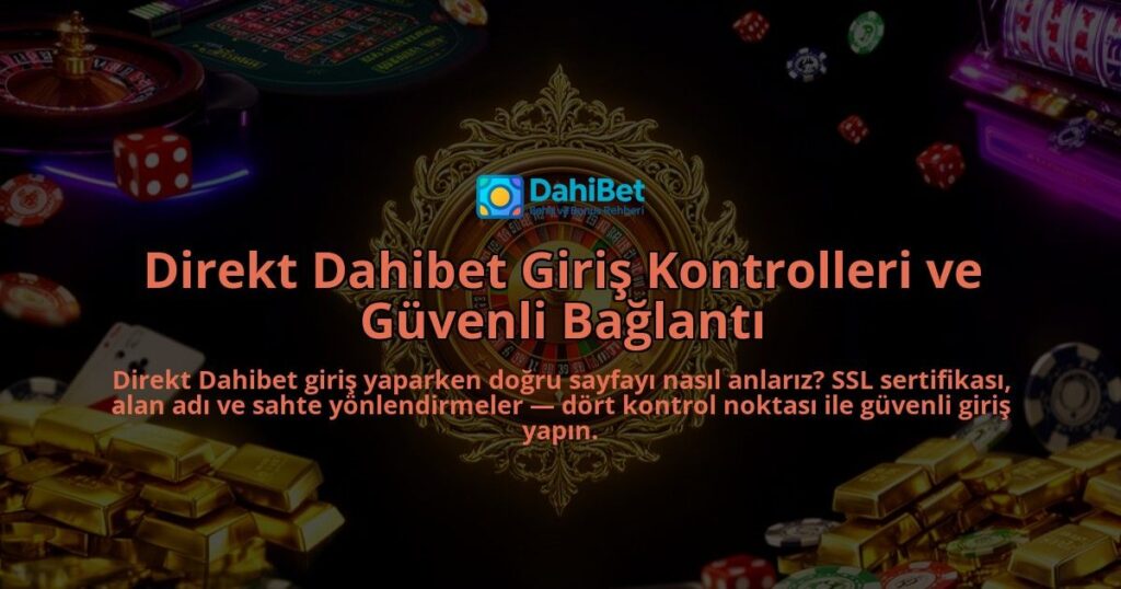 Direkt-Dahibet-Giris-Kontrolleri-ve-Guvenli-Baglanti-overlay-1786610087.jpg