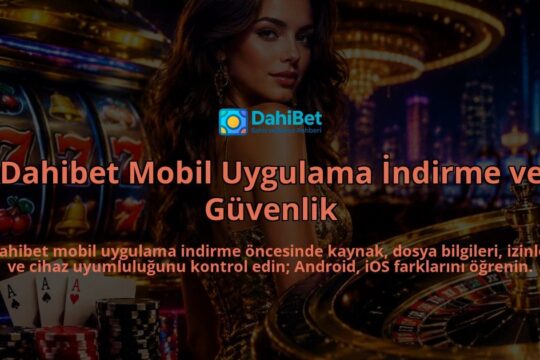 Dahibet-Mobil-Uygulama-Indirme-ve-Guvenlik-overlay-1788723114.jpg