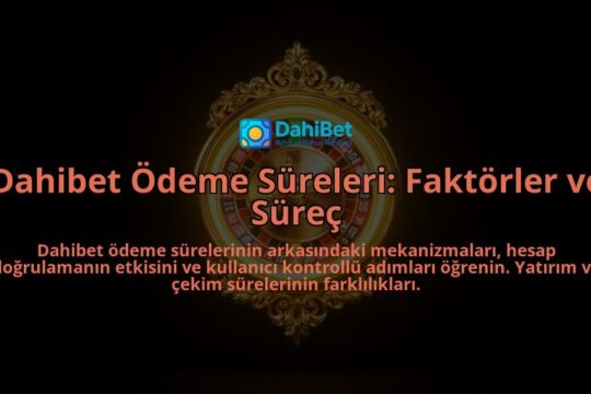 Dahibet-Odeme-Sureleri-Faktorler-ve-Surec-overlay-1788258094.jpg